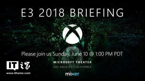 见证海量3A大作的到来:微软Xbox E3展前发布会图文直播