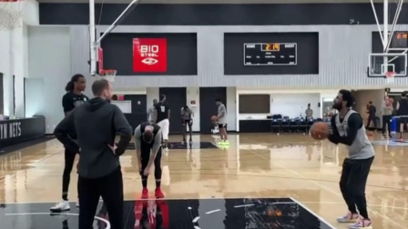 NBA热辣资讯 篮网全队开启训练！欧文和德拉季奇练习罚球，真的是要全员篮网了